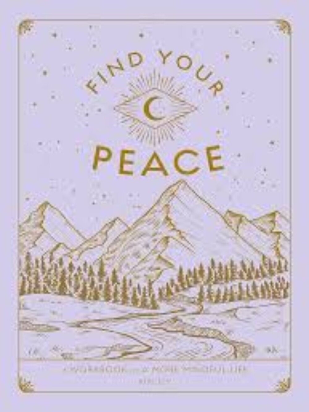 Find Your Peace: A Workbook for a More Mindful Life-Paperwork